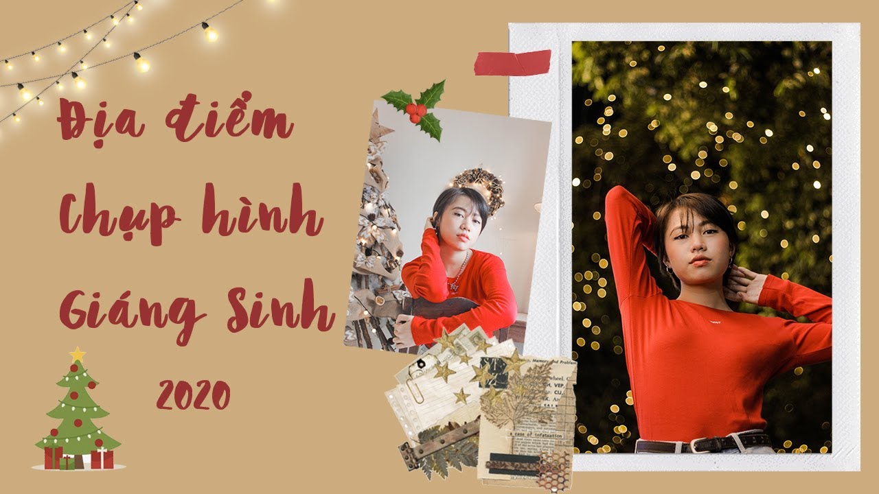 ĐỊA ĐIỂM CHỤP ẢNH GIÁNG SINH 2020 I Christmas Photography